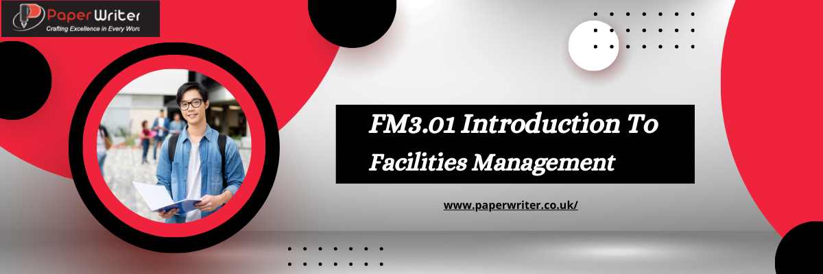 FM3.01 Introduction To Facilities Management