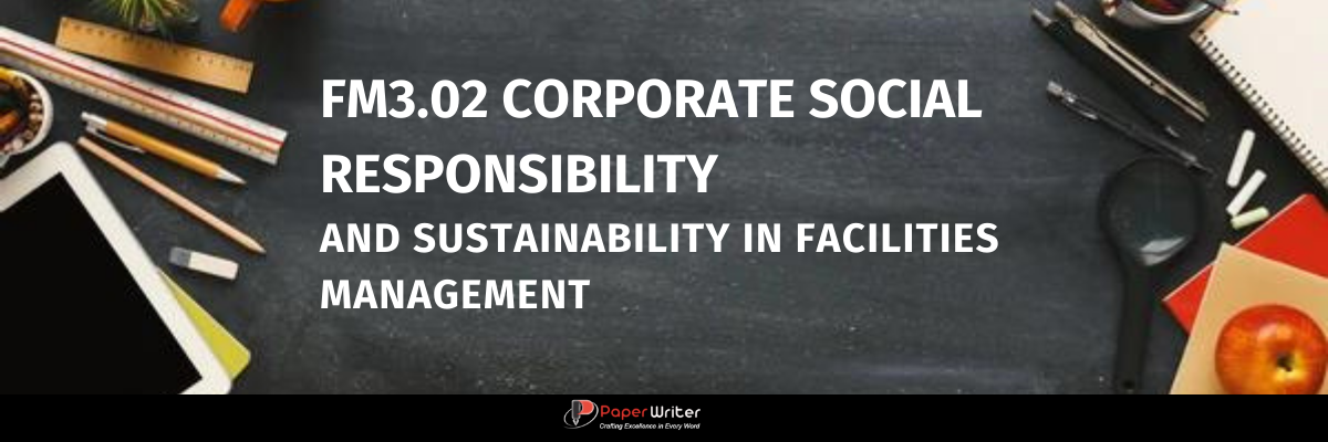 FM3.02 Corporate social responsibility and sustainability in facilities management