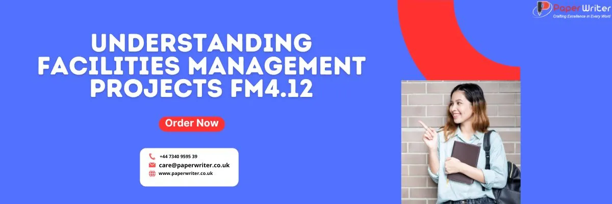 FM4.12 Understanding Facilities Management Projects